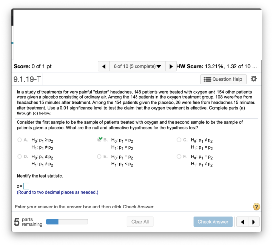 Score: 0 of 1 pt 6 of 10 (5 complete) HW Score: 13.21%, 1.32 of 10 ... 9.1.19-T Question Help In a study of treatments for ve