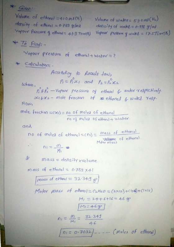 * Given: Volume of ethanol = 410 mecy) Volume of water: 59.0 m (V2) density of ethenol = 0.789 g/me density of walde - 0.998