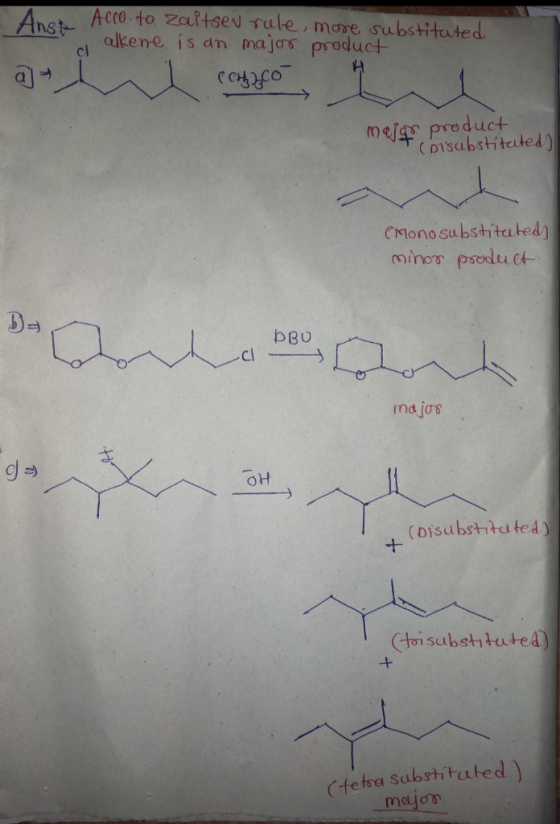 Acco to zaitsev rute, more substituted a alkene is an major product Dy s orna Petzo majef product consubstituteds (Mono subst