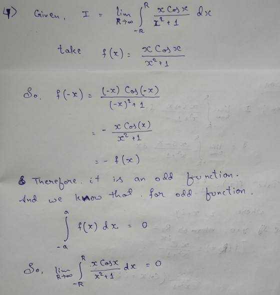 R Given, x Cosse doc H 11 lim R700 x² + 1 -R take f (x) = ac Cosse 20²+1 So, f(-x) = (-x) Cos (-x) (-x)² + 1 x Cos (x) x² + 1