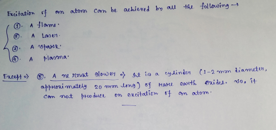 atom can be achieved by all the following Excitation of om . A flame. . A Laser 3. A sparex. 6. A plasma Except of 6. A ne rn