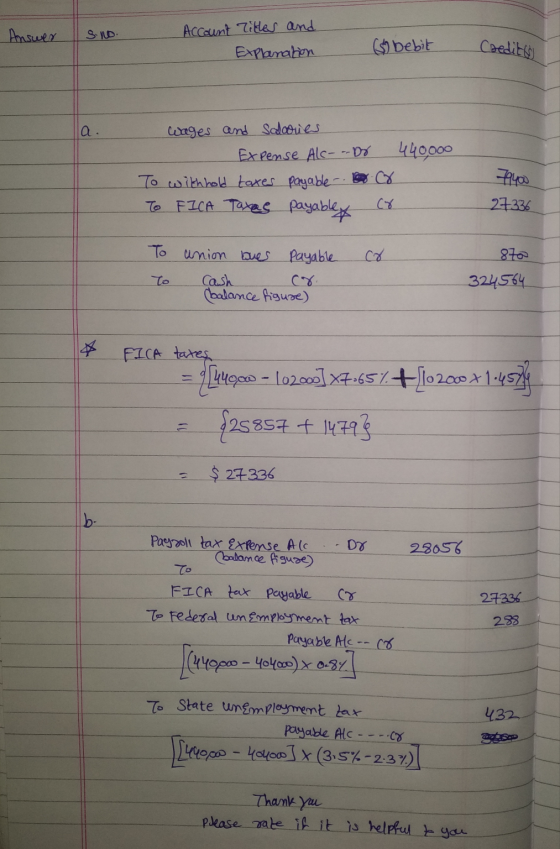 Answer S.no. Account litter and Explanation (bebit Credits a. wages and salaries Expense Alc- --Dr 440000 To withhold taxes p