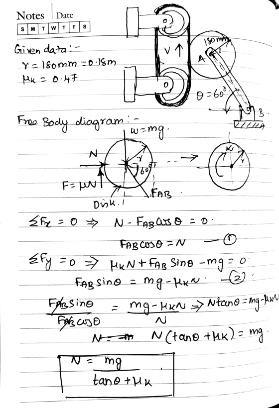 Notes Date SMTWTFS 180 m Given data Y = isomm -0.18m MK - 0.47 0=600 ***** Froo Body diagram : wang ? N V Fa un FAB Disk. I Ź