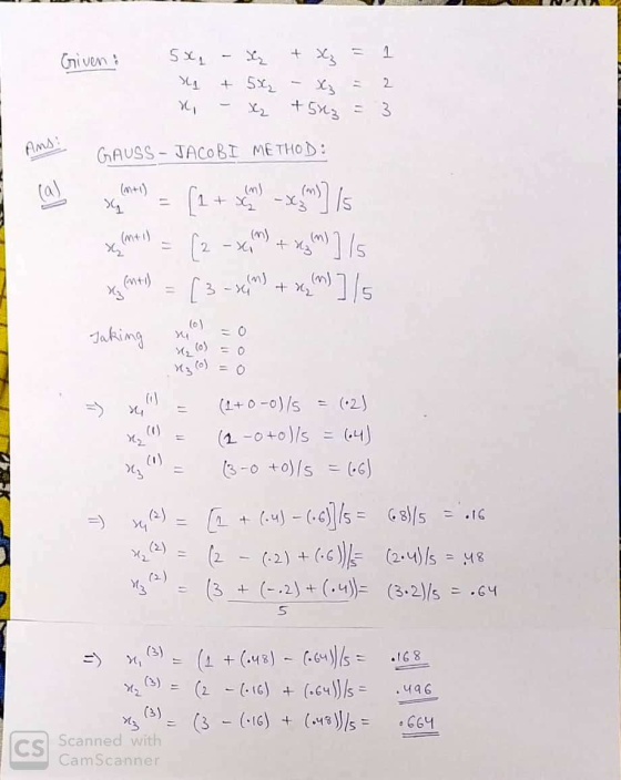 Given 5x, - xy + xy = 1 x + 5% - x₂ = 2 x - x₂ +503 = 3 GAUSS- JACOBI METHOD: AN ооо x + ) - 2 - x + x + 5 x enti) = [ 3-xcm)