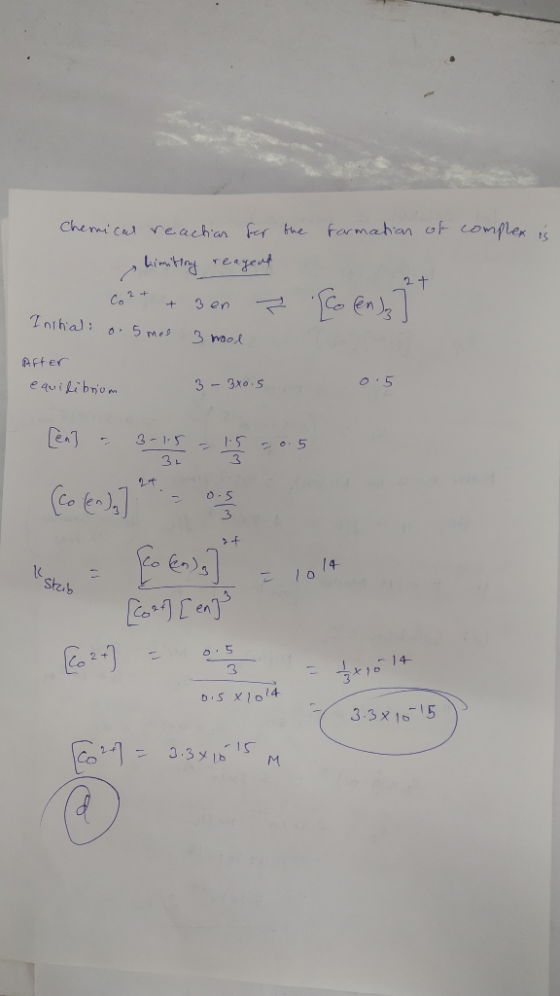 formation of complex is Chemical reachian for the limiting reagent Cort + z en Initiali o. 5 mol 3 mool After equilibrium 3-3