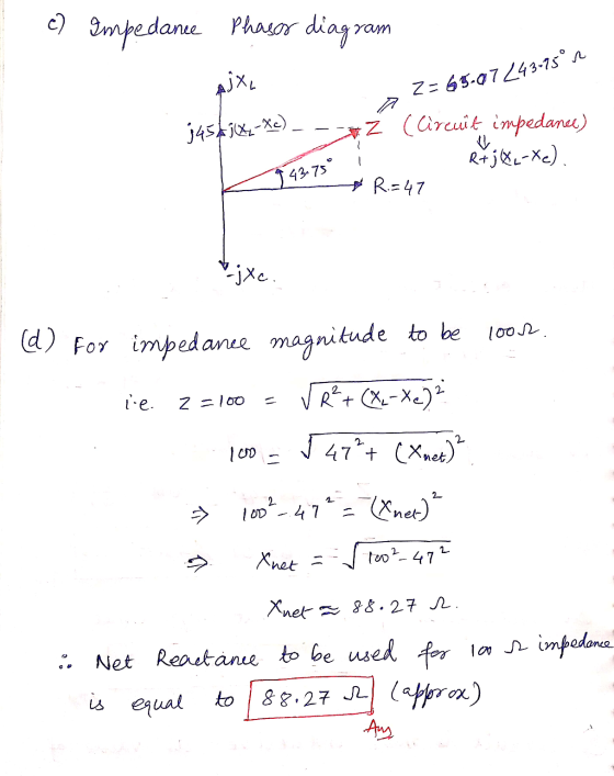 c) Impedance Phasor diagram Z= 65.07243-75° AjXL 450k. -Xc). Z (Circuit impedance) RtjXL-Xe). * R=47 | 43.75° VjXc. d) for im