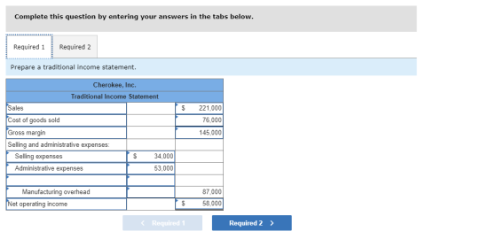 Complete this question by entering your answers in the tabs below. Required 1 Required 2 Prepare a traditional income stateme