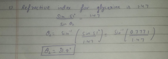 o Refractive index Sin si for glycerine is 1:47 1:47 Sino O sin (sins) - Sin (0.7771) 1.47 1 31.90