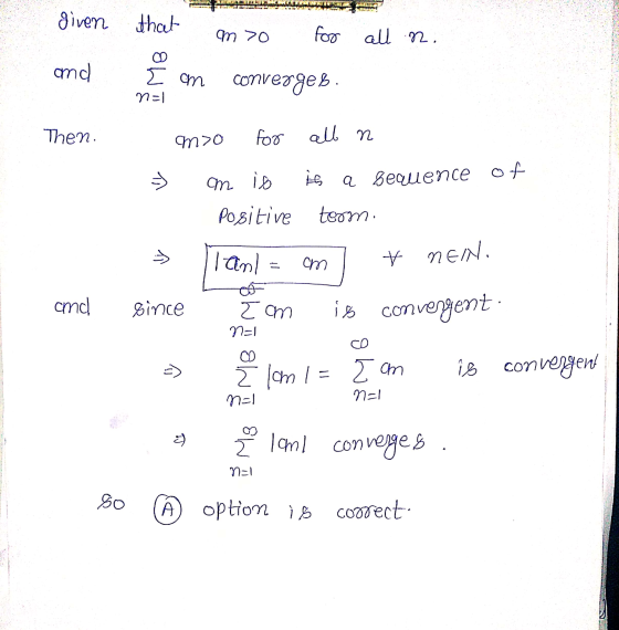 given that mo for all n. omd I am convergeb. nal Then. mro for all n am is is a sequence of Positive toom. > lanl cm + NEIN.