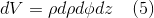 dV = \rho d\rho d\phi dz \quad (5)