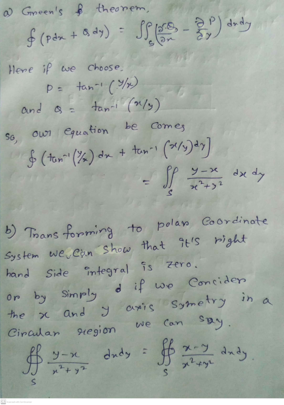 a Greens & theorem, $ (pdx + dy) ssles 3) Andy slan Here if we Choose, P = tanti tant (/) tanti (ay) and a = be comes SC our