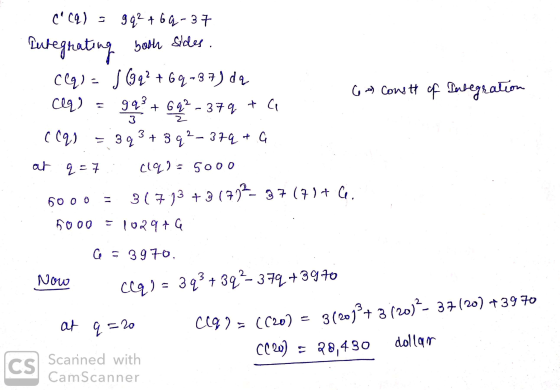 C(q) = 9q2 +69-37 Integrating both sides. C(9) - J (992 +69-37) dq clq) = 993 + 692 - 379 + G 67 Constt of Integration C(q) =