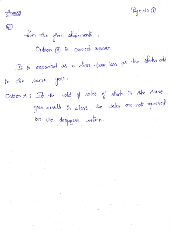Answer Page No ① from the given statements Option A is coorrect answer : It is orepooled as a short term lass as the stocks s