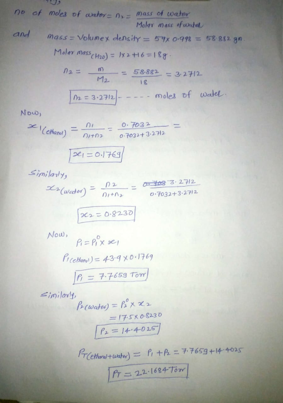 no of moles of water = n2 = mass of water Molar mass of watet and mass = Volumex density = 59x 0.998 = 58882. go! mass Molar