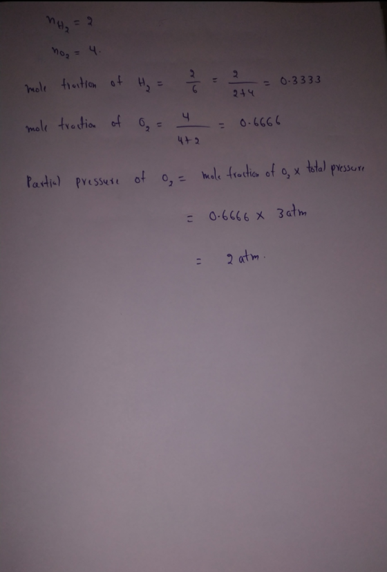 MH₂ = 2 nog = 4. mole traction of H₂ = 2/2 = 2 = 0.3333 mole traction of Op = 4 = 0.6666 244 4+2 Partial pressure of Og = mol