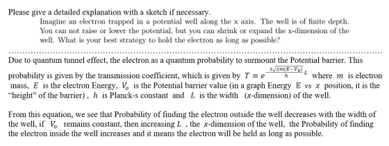 Please give a detailed explanation with a sketch if necessary. Imagine an electron trapped in a potential well along the x ax
