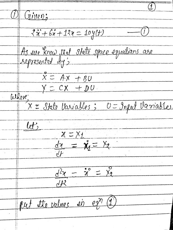 Q © Giens Pä+68+122= 10yet) As vele know that state space equations sepresented by x = AX + BU Y = CX + DU Where; XI State va