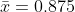 T = 0.875