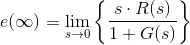 e(\infty)=\lim_{s\rightarrow 0} \left \{ \frac{s\cdot R(s)}{1+G(s)} \right \}