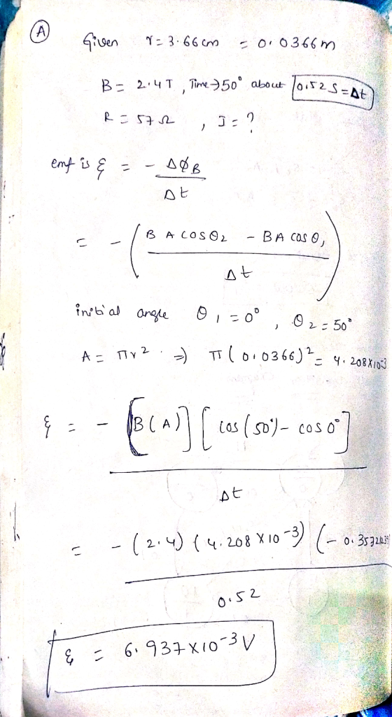 (A) Given Y = 3.66cm 0.0366 m B = 2:41, Time -50° about T0 1525-At R = 572 ? ར emf is Il D&B ДЕ B A COSO -BA COSO, Дt initial