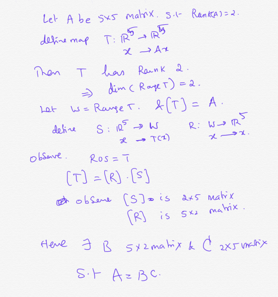 Let Abe 5x5 malrix. define map T: 125 R5 Let x x. x Ax Then T has Raunk a. - dim ( Rage T) =a. W = Range T. &(T) = A. define