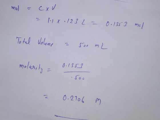 mol = cxV = 1 x.1232 - 0.1353 mel Total Volume = 500 m2 molarity = 0.1353 Soo = 0.2106 m