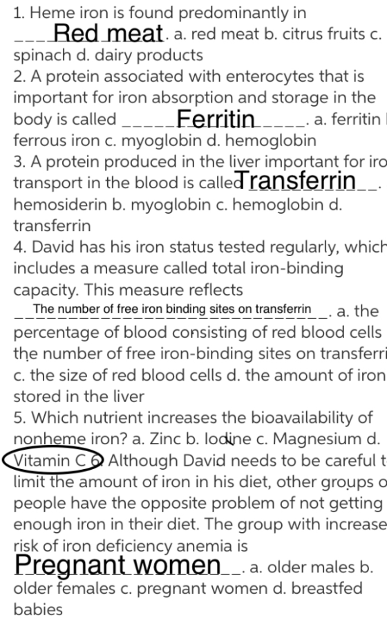 1. Heme iron is found predominantly in Red meat. a. red meat b. citrus fruits c spinach d. dairy products 2. A protein associ