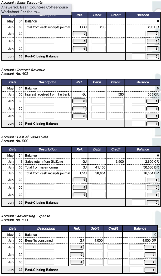 Account: Sales Discounts Answered: Bean Counters Coffeehouse Worksheet For the m... Date Destrom May 31 Balance Jun 30 Total