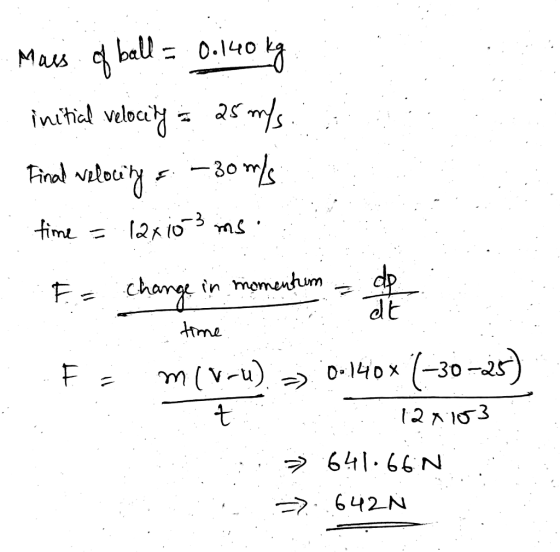0.140 Mas initial velbc2mts Fired lou 30 time dp dt charge in momentum ttme (-30-25) m(v-u) 0140x 1213 642 N