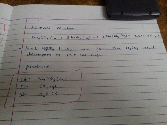 Balanced reaction 2 NaNo3 (esl+ H20(4)+co2 Naz Co, Cag)2 HND2 () wil H2 Ce wiu tm then decmpore to Hz0 and predcta NaNo3 (a4