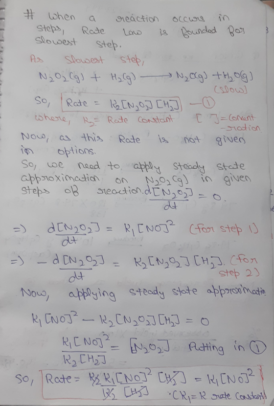 ETI # when a reaction occurs in Steps, Rate Low is Pounded for slowest step. As slowest step, N₂O₂ (g) + H₂(g) N₂ Ocg) + H₂O(
