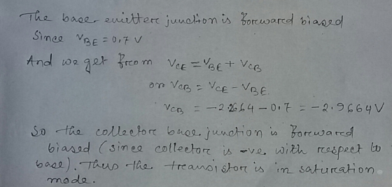 The base evietter junction is forewared biased Since BE = 0,7 And we get from Vet=BE + VEB ano VeB = V CE-VBE. Vo = - 2264 0