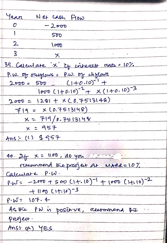 - flow Net cash 2000 500 Todo 39. Calculate ix f cnterest rate = 10% - P.W. of outflows = P.W. of inflows 2000 = 500 ... (1+