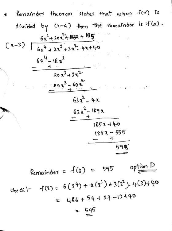 Remainder theorem states that when f(n) is divided by Cara) then the remainder is if(a). 6x² + 2002% 20x 4 163x + 185 (x-3) 6