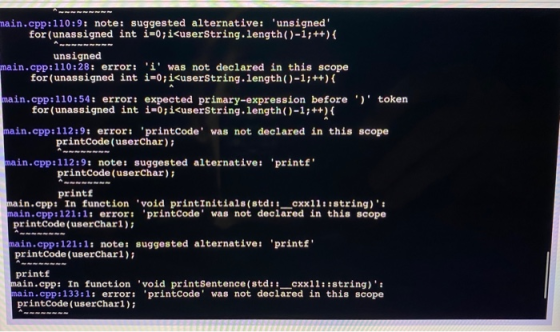 main.cpp:110:9: note: suggested alternative: unsigned for(unassigned int i=0;i<userString.length()-1;++){ unsigned main.cpp: