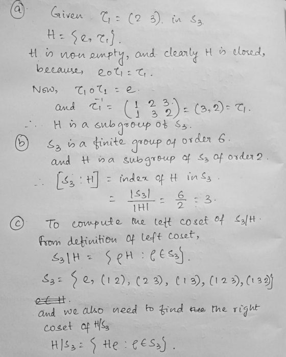 Given ? = (2 3). in Sz. H= {ers. Now, It is non empty, and clearly it is closed because coliet. Toote se and c= ( 2 ) = (3, 2