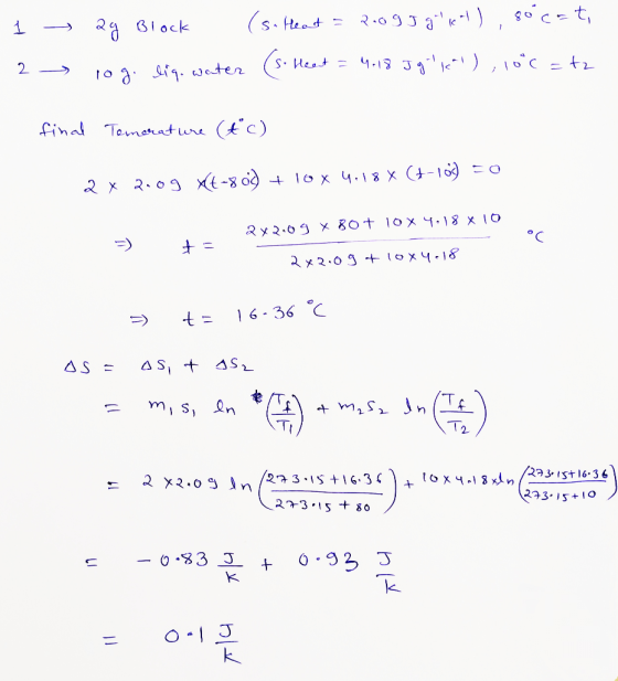 s-Heat aiock ),1c = tz afg. weten S- Heot = 4.19 2 to final Temorature (fC) °C 2x2.09 10x4.18 6- 36 C t = AS 4S AS = + ms n T