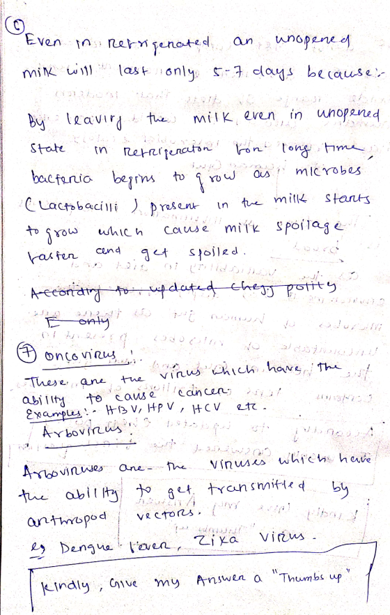 AR Even in nrrigenated an unopene of milk will last only 5-7 days because By leavirg the milk even in unopened state in refri