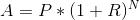 A = P * (1+R)^{N}