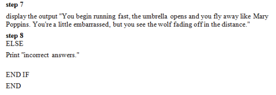 step 7 display the output You begin running fast, the umbrella opens and you fly away like Mary Poppins. Youre a little emb