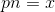 pn = x