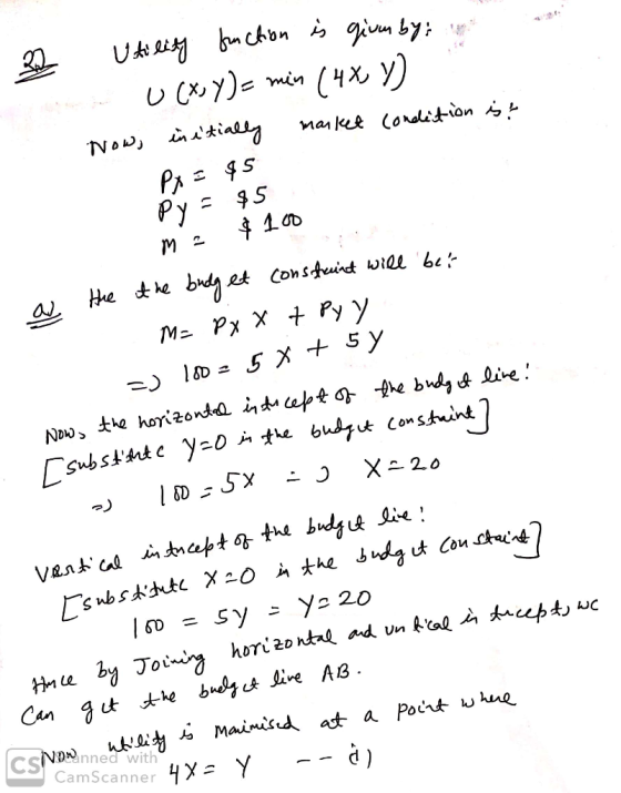 22 Utility function is givmby; na u (X,Y)= min (4X, Y) Now, initially market condition ist Px = 45 Py = $5 $100 m = a tie it