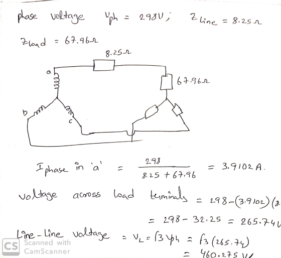 phase voltage Uph = 2984; Z t line = 8.254 line - Zload = 67.962 1 8.252 67.962 w I phase in ài = 298 8.25 +67.96 = 3.9102A.