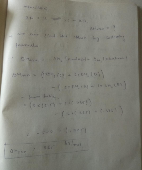 equutions 2A + B 21+ 2D. Ahorn 2 we can find the Monxn by following formule Hayn PHS (produch) - DHi Creactant) s Harna (2X D