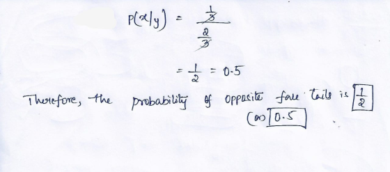 plaly) wles 1 est = 0-5 Therefore, the probability of opposite face tails is 12 CoDT0.5