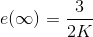 e(\infty)=\frac{3}{2K}