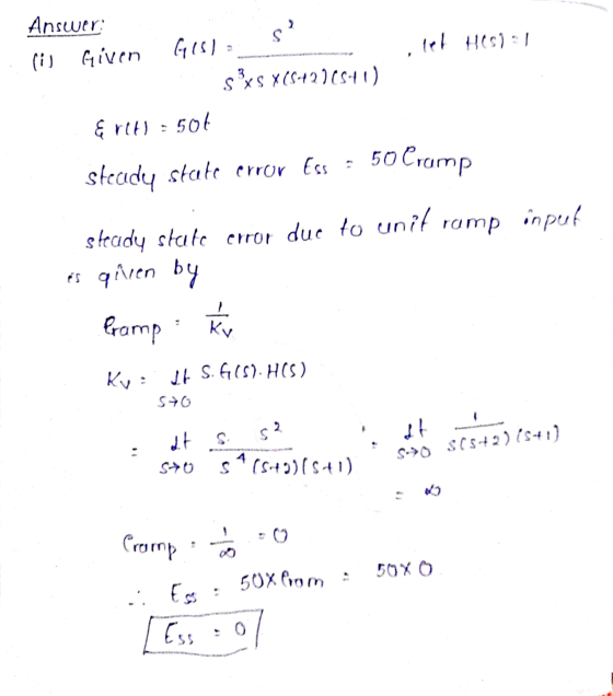 Answer: tel H): 1 lil Given s Gisl Sxsx(542)0541) Erik : 504 50 Cramp steady state error Ess - steady state crror due to un
