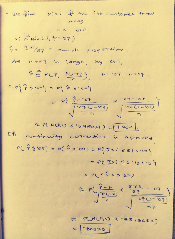 De fine xi=1 if the ith customer throw away ow xird Bir C1, p=07) P = [X/57 Sample proportion. As n=57 n large by CAT, Þ=07,