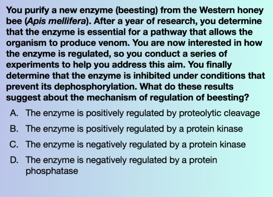 You purify bee (Apis mellifera). After a year of research, you determine that the enzyme is essential for a pathway that allo