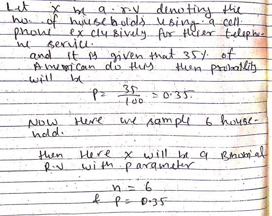 will X by a ry denoting the ho. of households using a cell phone exclusively for thier telephu- he seriu and it is given that